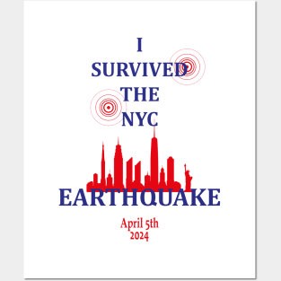 I SURVIVED THE NYC EARTHQUAKE APRIL 5TH, 2024 Posters and Art